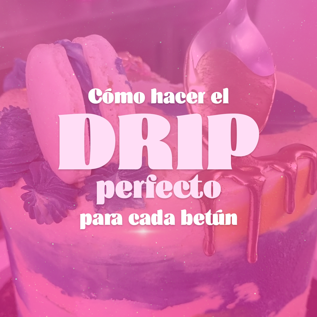 Como hacer el DRIP💧 PERFECTO para cada betún 🍰